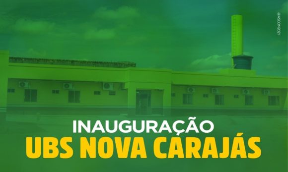 Prefeitura de Parauapebas entregará mais uma UBS para a população