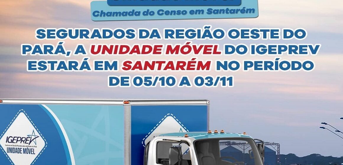 Unidade Móvel do Igeprev retorna para Santarém