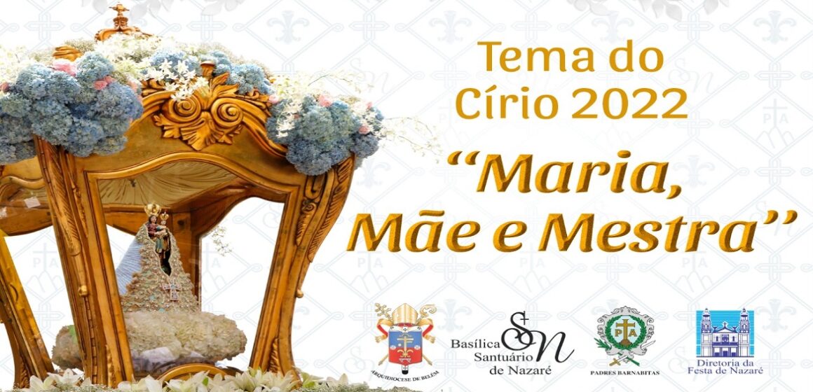 Tema do Círio 2022 é “Maria, Mãe e Mestra”