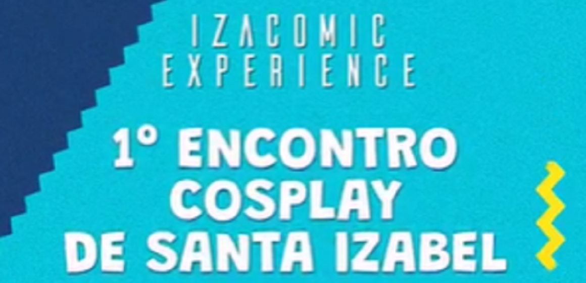 izacomic 1º Encontro Cosplay de Santa Izabel do Pará em maio