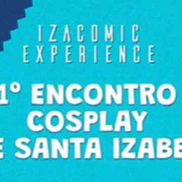 1º Encontro Cosplay de Santa Izabel do Pará em maio