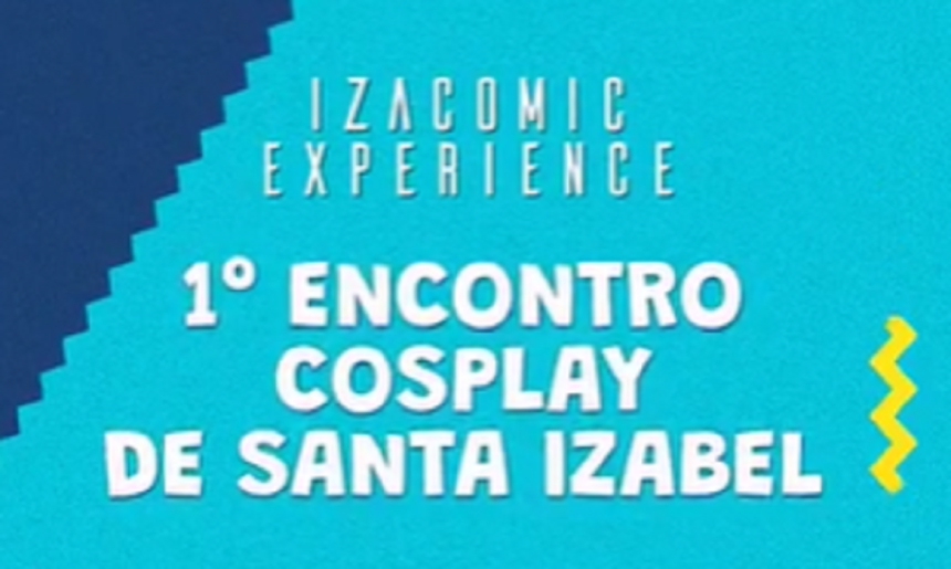 1º Encontro Cosplay de Santa Izabel do Pará em maio