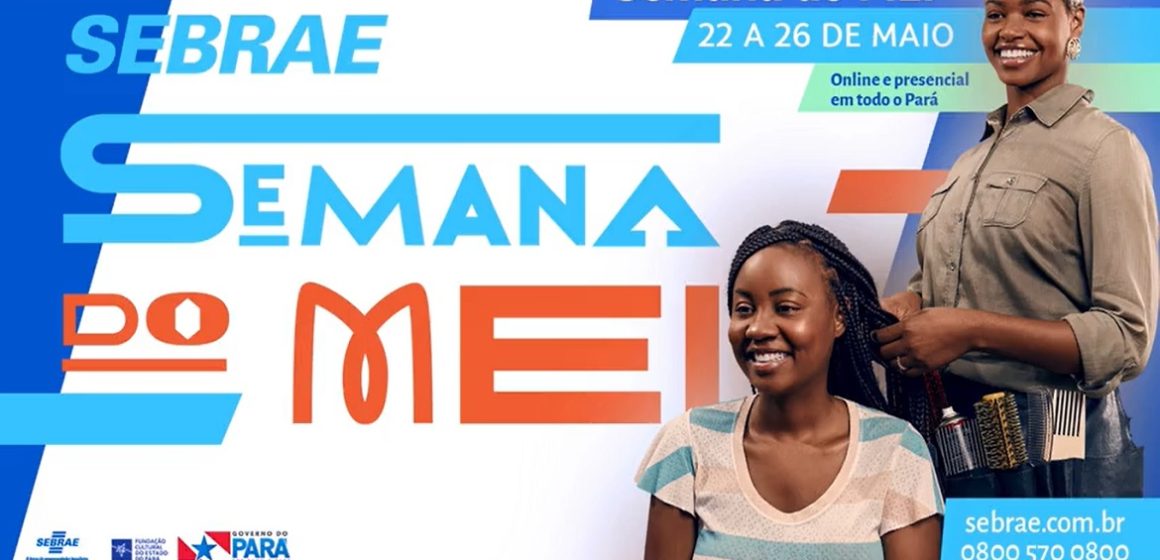 Semana do MEI no Pará tem programação inédita proporcionada pelo Sebrae