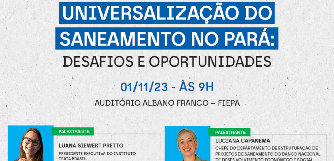 Saneamento básico é tema de debate promovido pelo Sinduscon Pará