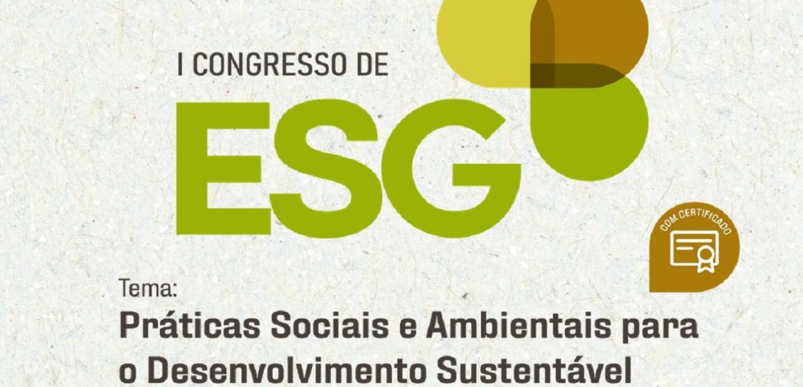Congresso aborda a incorporação das práticas ESG nos negócios