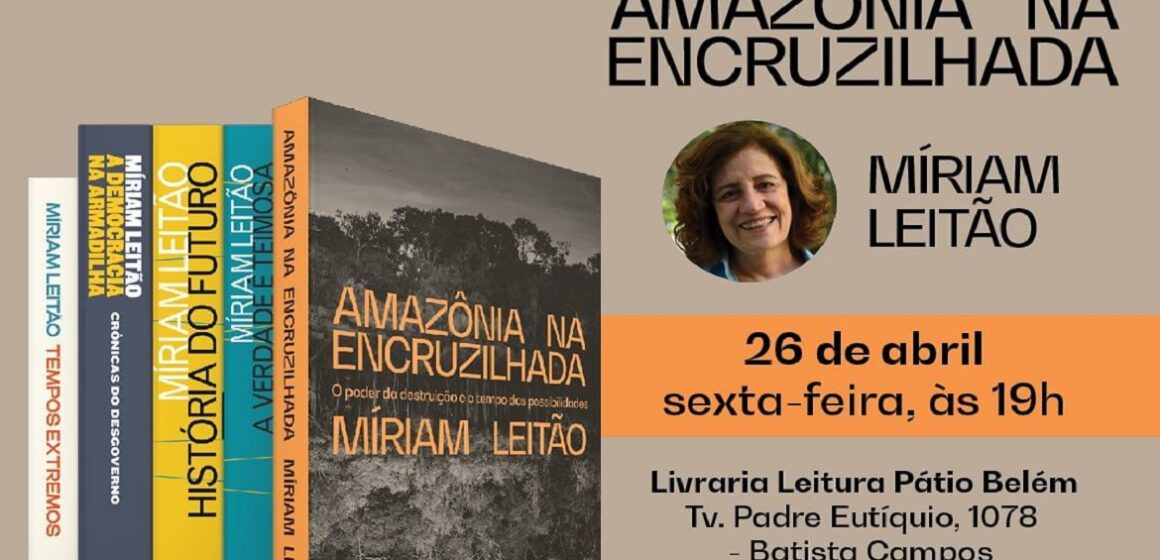 Míriam Leitão: jornalista lança livro em Belém com bastidores da política ambiental na Amazônia