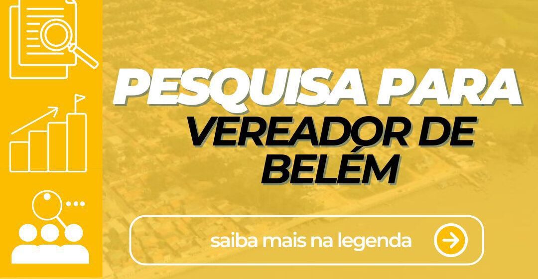 Pesquisa para Vereador de Belém