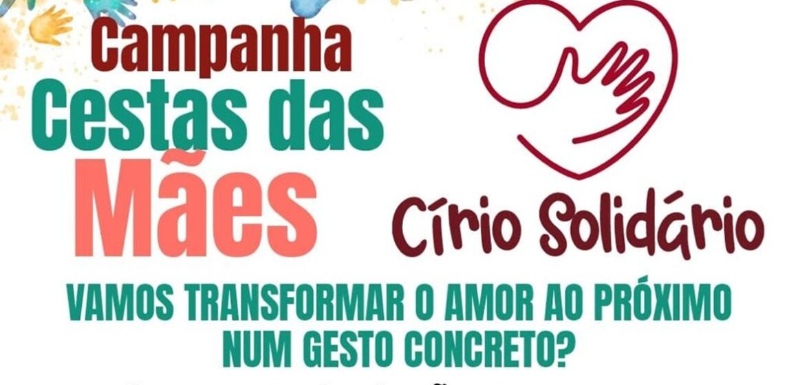 Círio Solidário retoma campanha para arrecadar cestas básicas para mães em vulnerabilidade