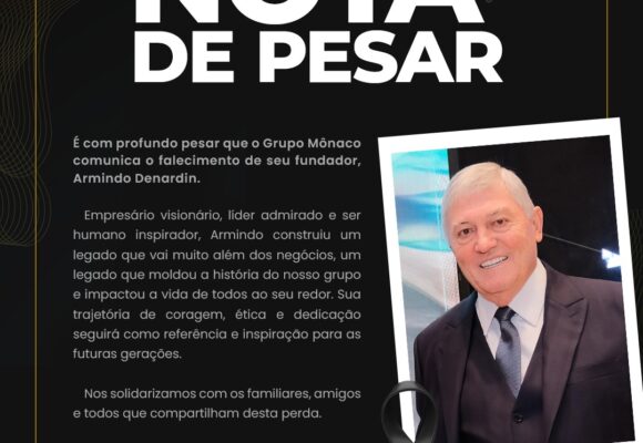Grupo Mônaco comunica o falecimento de seu fundador, Armindo Denardin