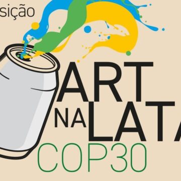Exposição “Art na Lata” une arte e sustentabilidade na COP30