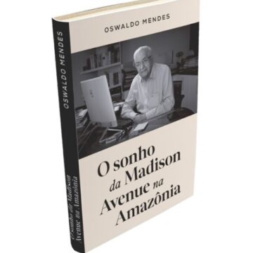 HISTÓRIA DA PROPAGANDA EM LIVRO DE OSWALDO MENDES