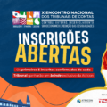 Abertas as inscrições para o X Encontro Nacional dos Tribunais de Contas em Belém