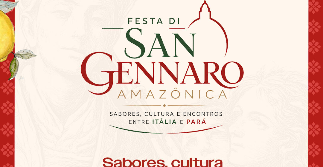 Festa di San Gennaro Amazônica celebra cultura italiana com gastronomia e música no Porto Futuro 2, em Belém, de 28 a 30 de agosto