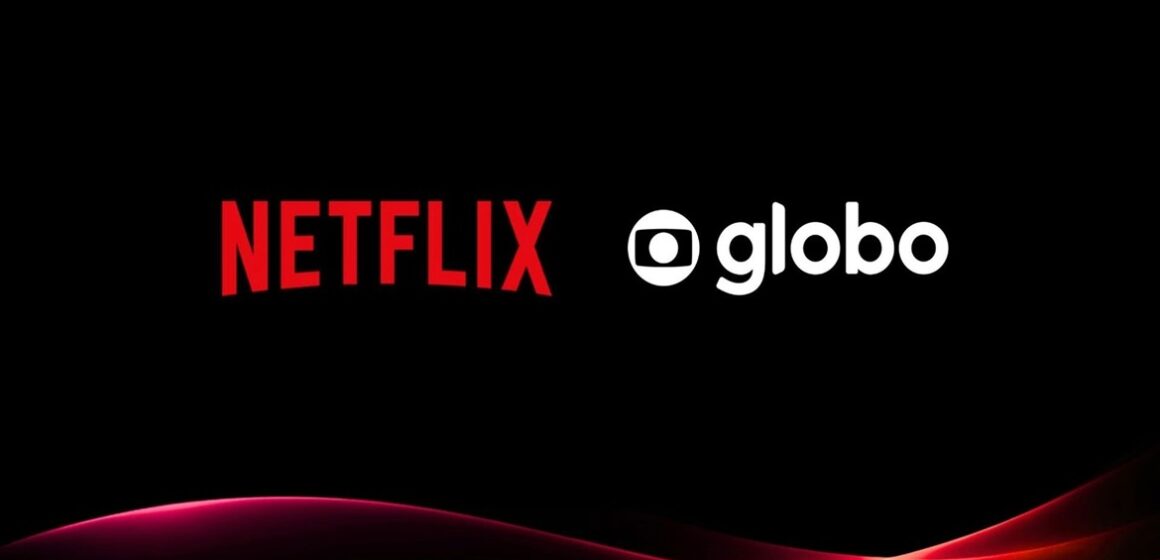 Netflix vai incluir filmes, novelas e série da Globo em parceria inédita