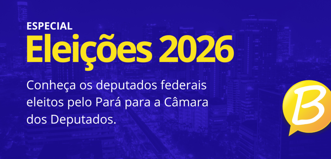 PARÁ DEFINE OS 17 DEPUTADOS FEDERAIS ELEITOS